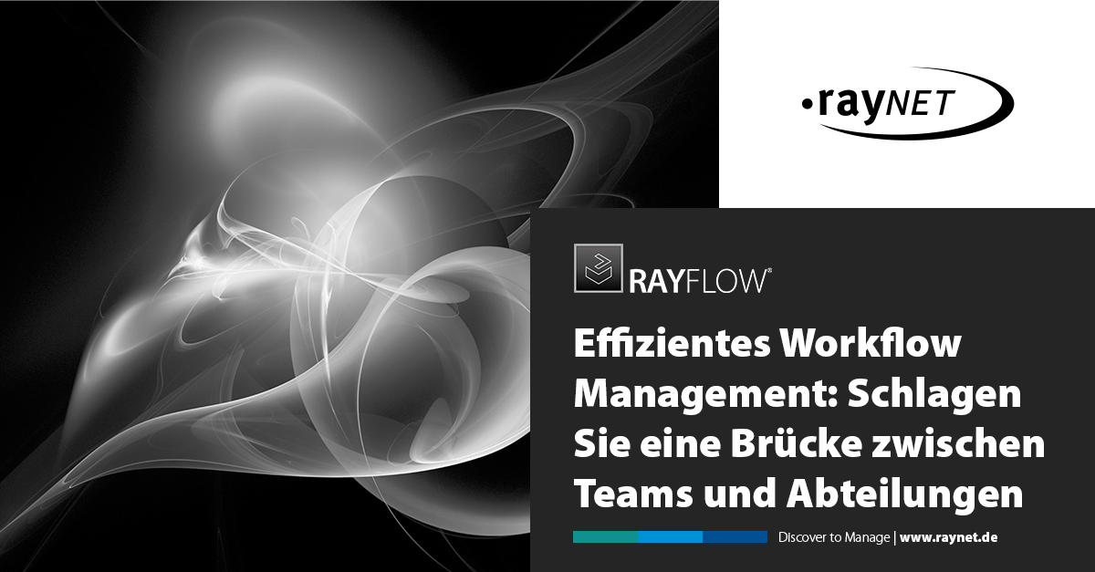 Effizientes Workflow Management: Schlagen Sie eine Brücke zwischen Teams und Abteilungen