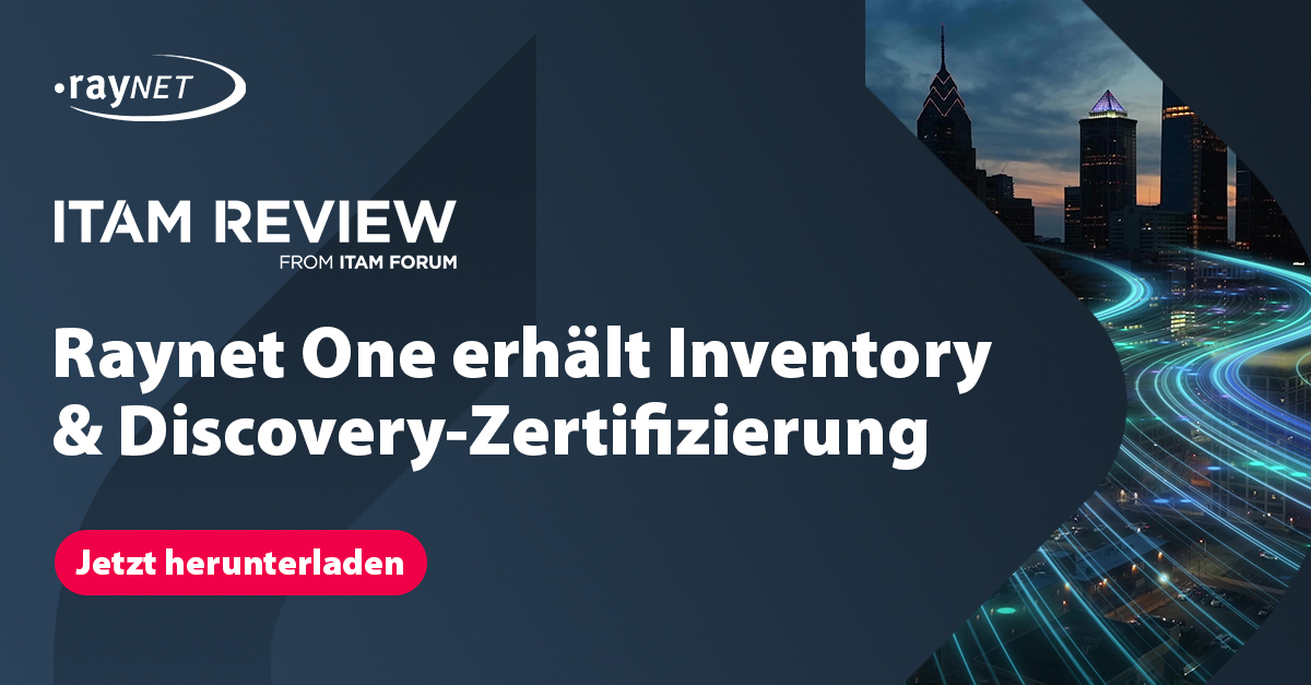 Raynet One erhält Inventory & Discovery Zertifizierung von ITAM Review